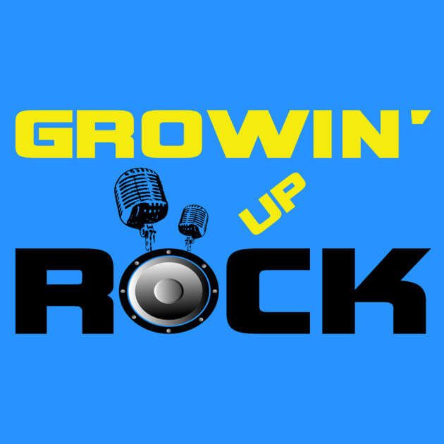 Growin’ Up Rock