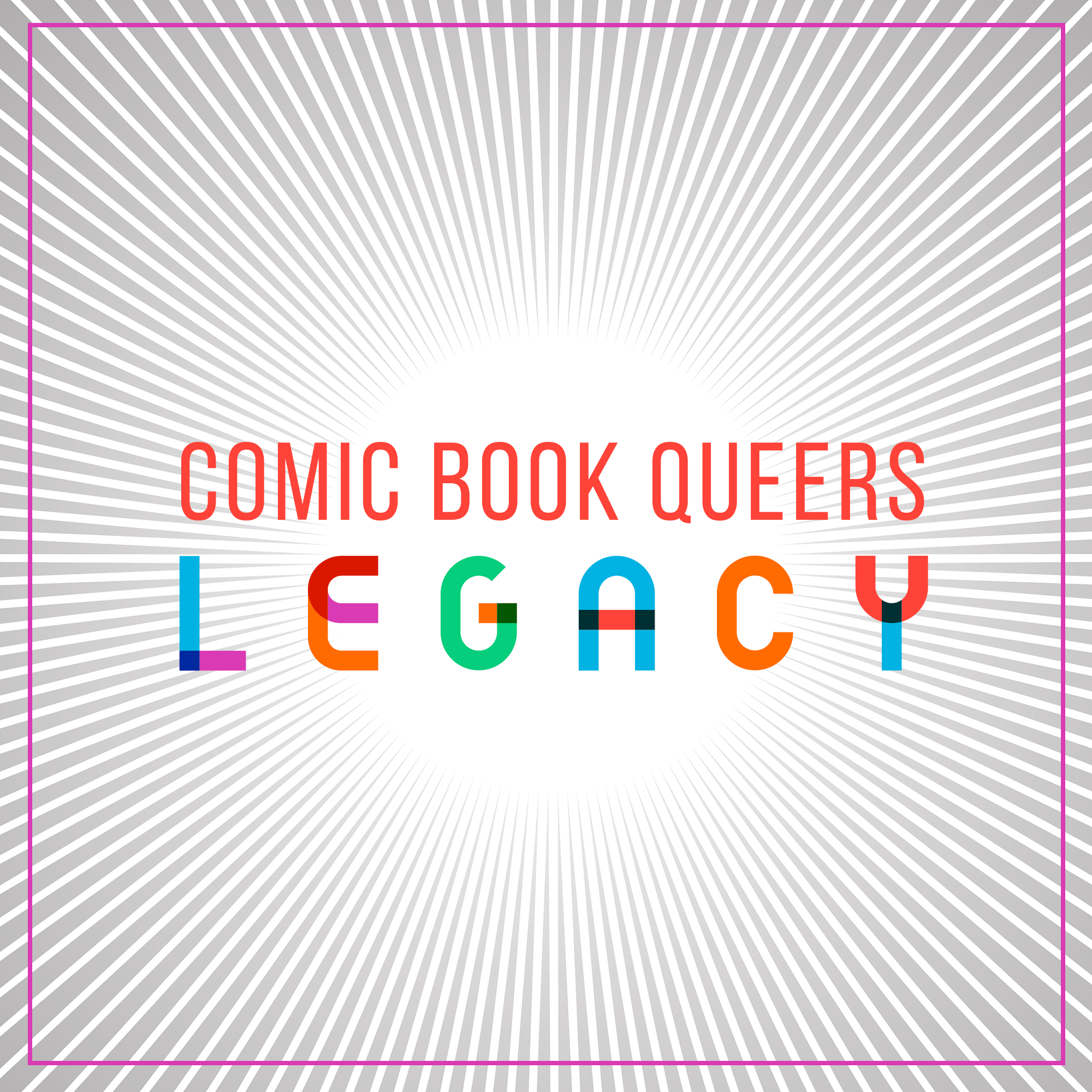 Comic Book Queers Legacy