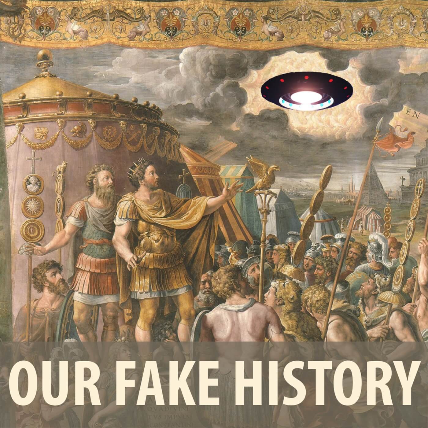 Our Fake History: The Podcast Discovering the Truth in Our History and Our Myths