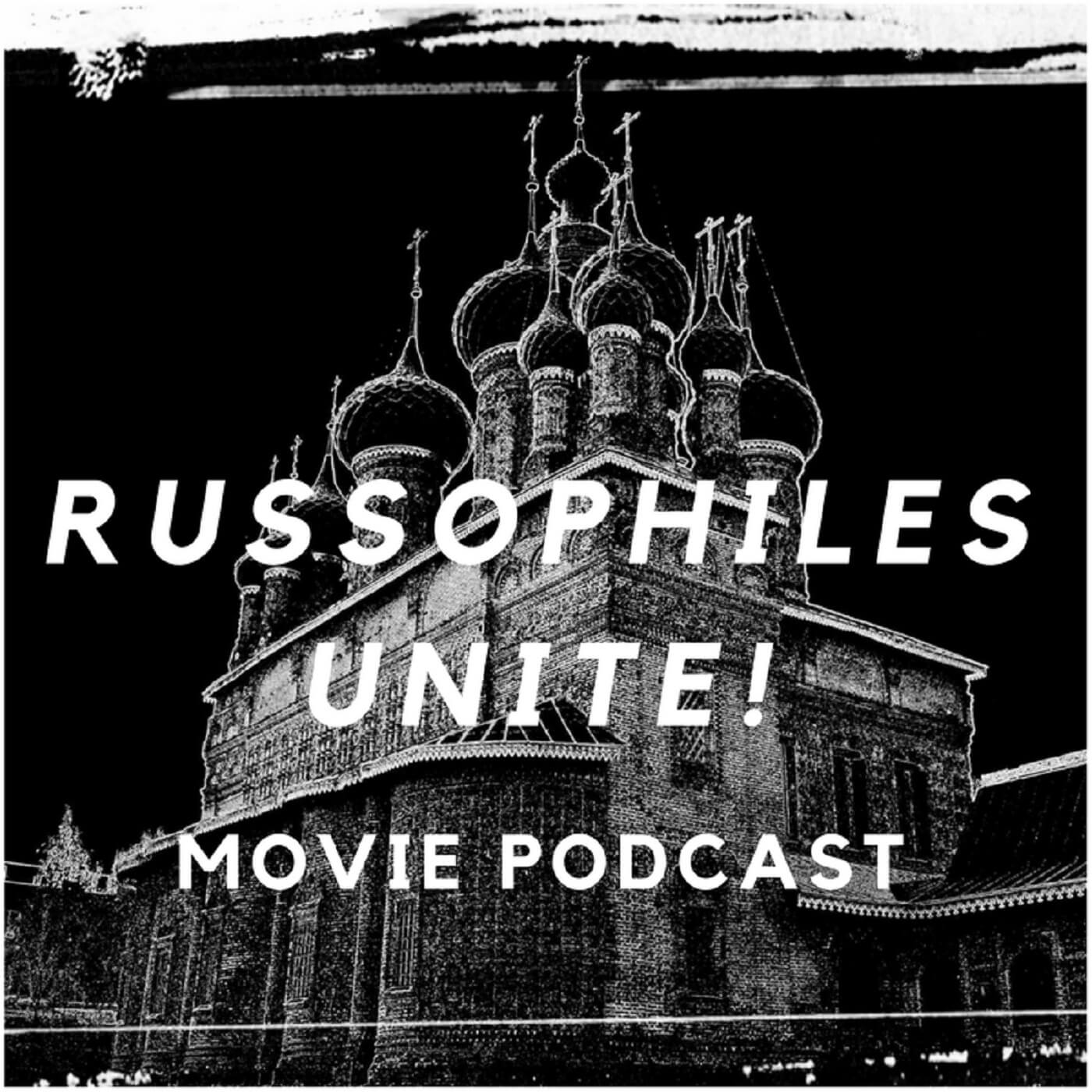 Russophiles Unite! All Things Russian Films!