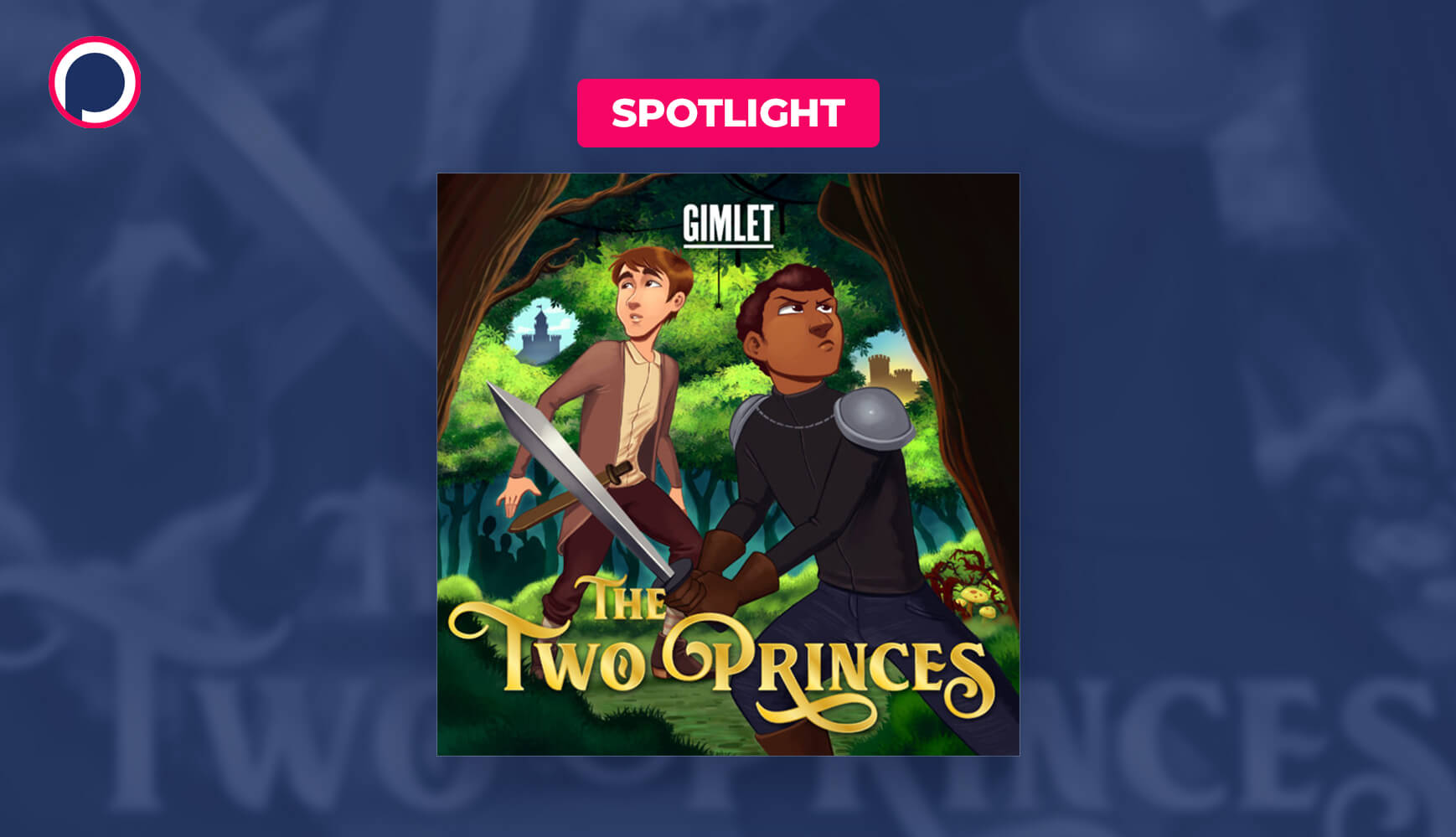 Pride Pick: The Story Behind “The Two Princes,” Gimlet’s LGBT+ Teen Series