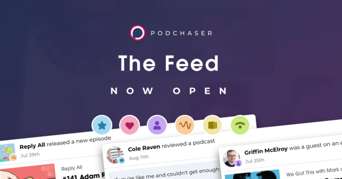 Discover Your Next Favorite Podcast (or Promote Your Own) with Podchaser’s Feed