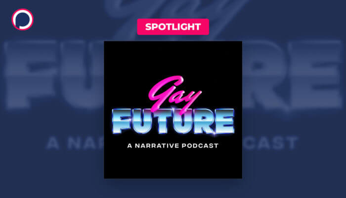 Gay Future: An Absurd Sci-Fi Podcast Celebrating Queer Culture