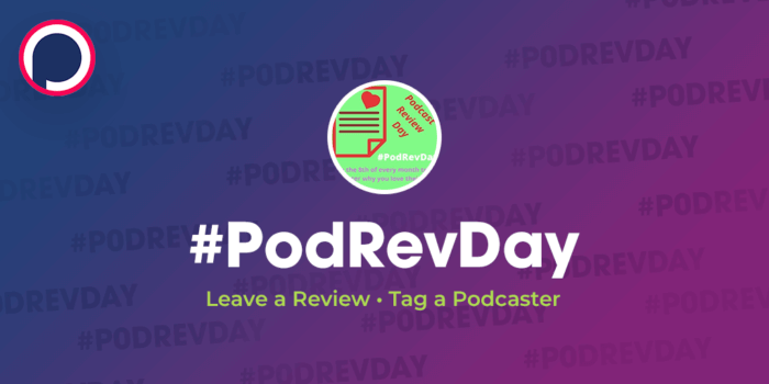 What is #PodRevDay? A Day to Thank Podcasters!