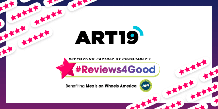 ART19 to Match #Reviews4Good Donations on ART19 Hosted-Podcasts!