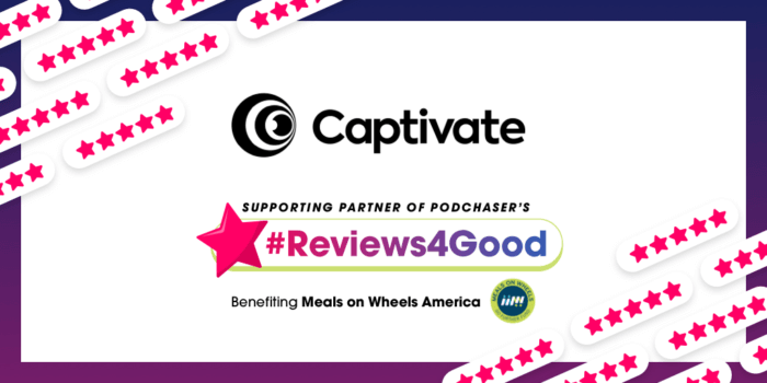 Captivate to Match #Reviews4Good Donations on Captivate-Hosted Podcasts!