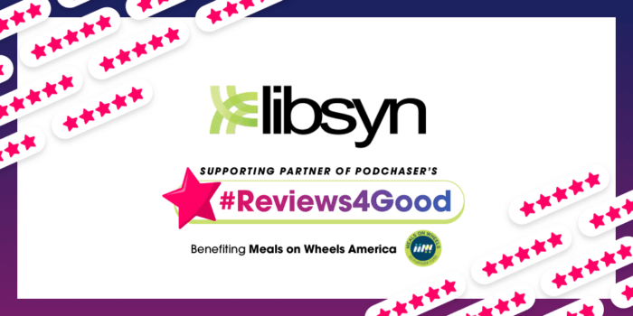 Libsyn to Match #Reviews4Good Donations on Libsyn Hosted-Podcasts!