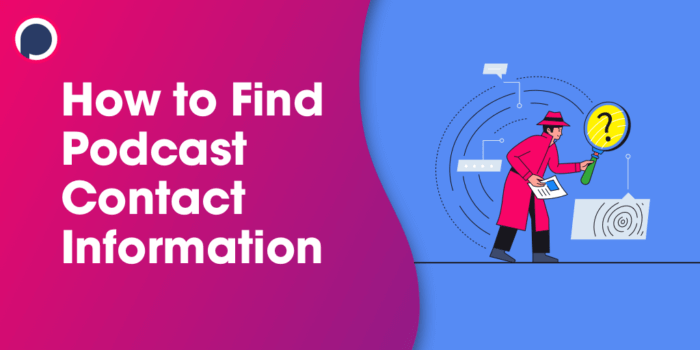 Podcast Outreach – How to Find Podcast Contact Information