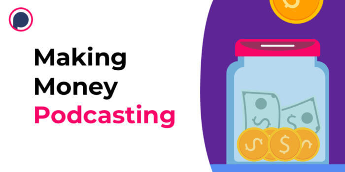 9 Ways to Make Money Podcasting