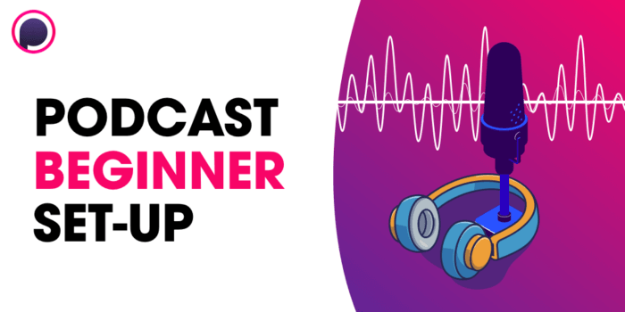 The Best Beginner Podcast Set-Up for 2022 (Under $200)