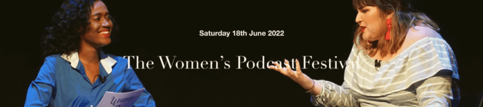 The women's podcast festival conference