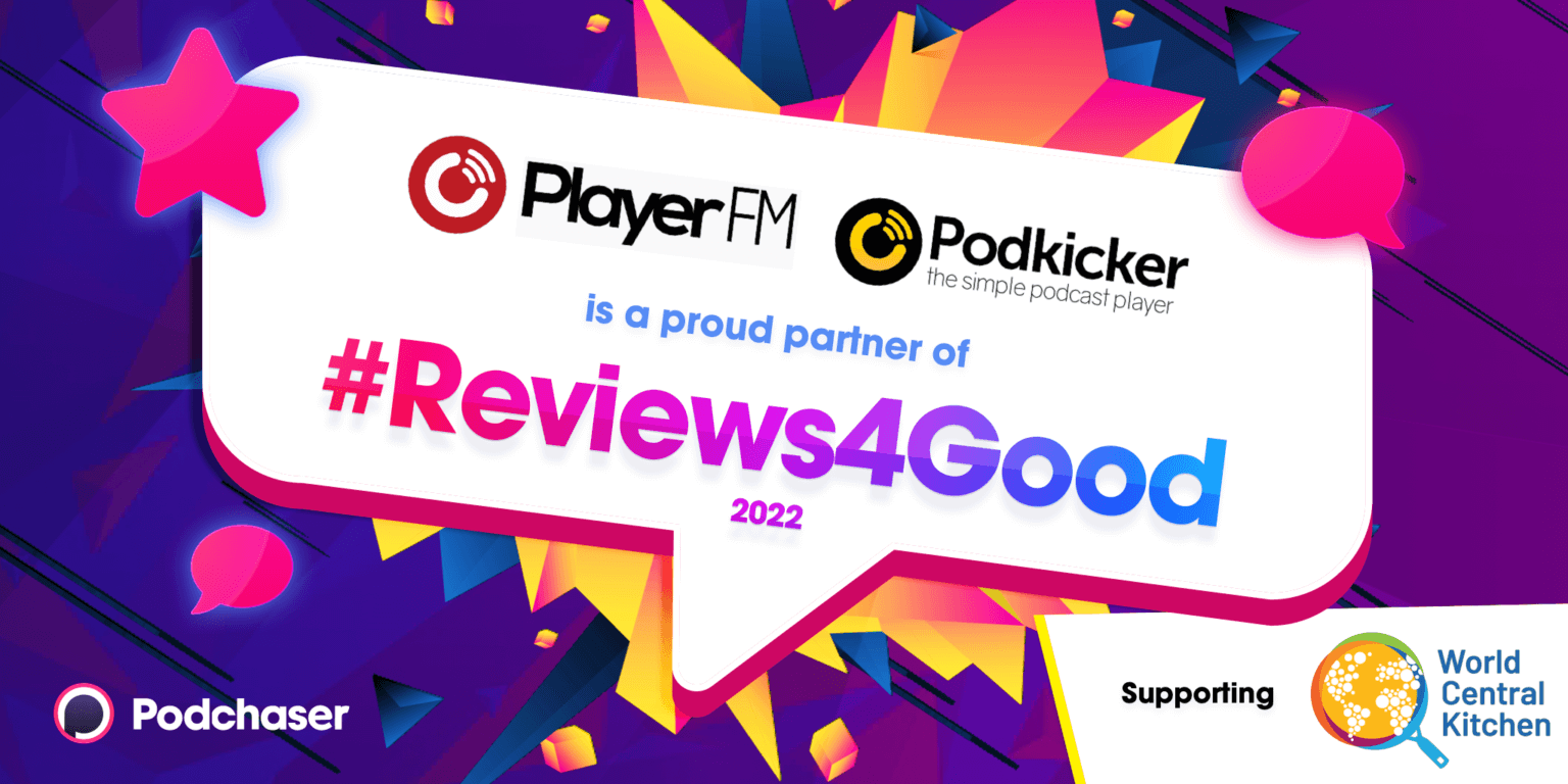 Player FM and Podkicker to Match Donations on all #Reviews4Good Podcasts!