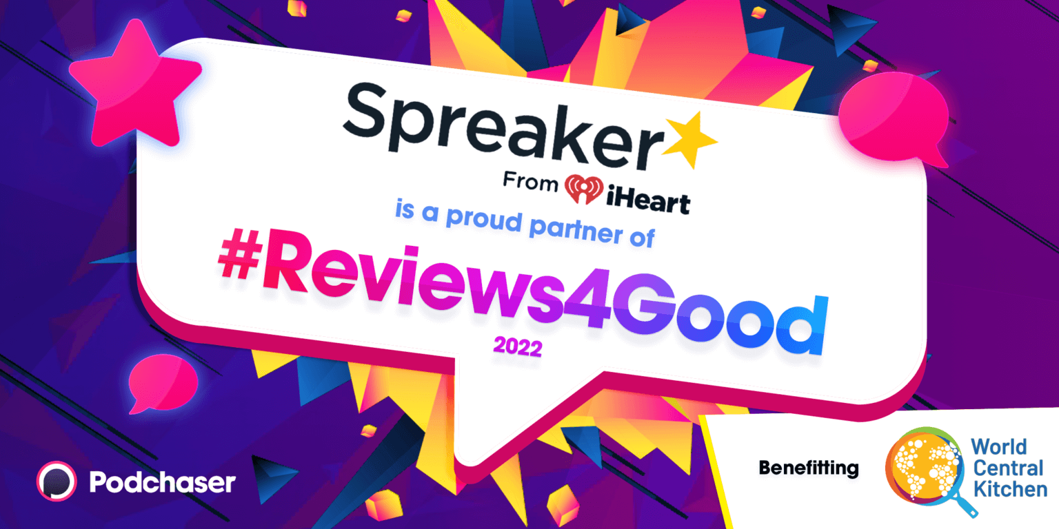 Spreaker to Match #Reviews4Good Donations on Spreaker-hosted  Podcasts!