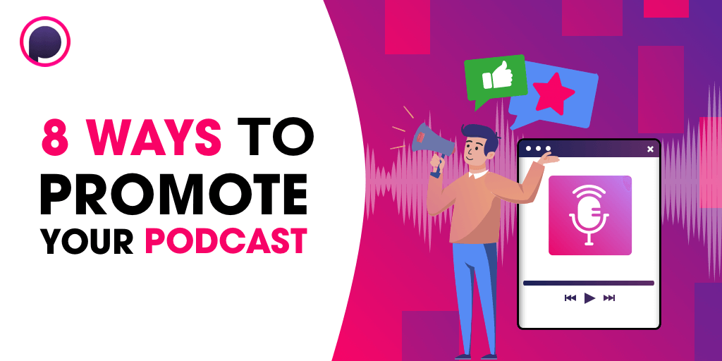 How to Promote and Grow Your Podcast