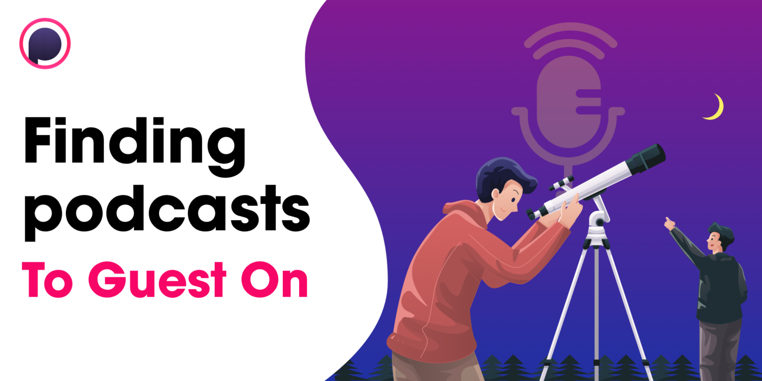 How to Find Podcasts To Be a Guest On