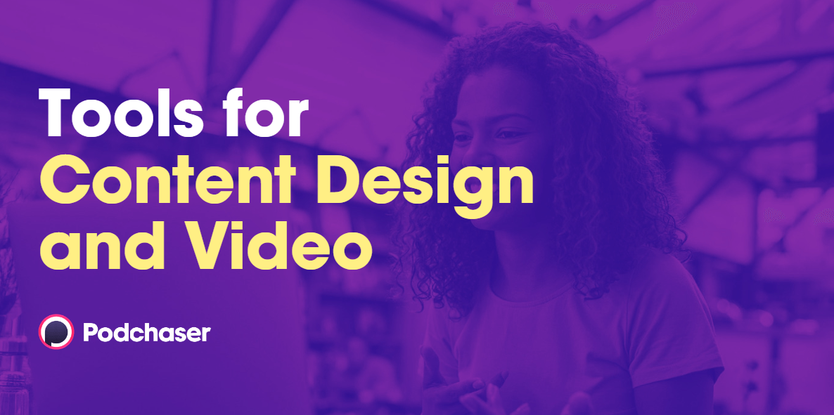 Podcast Advertiser Tools for Content Design and Video