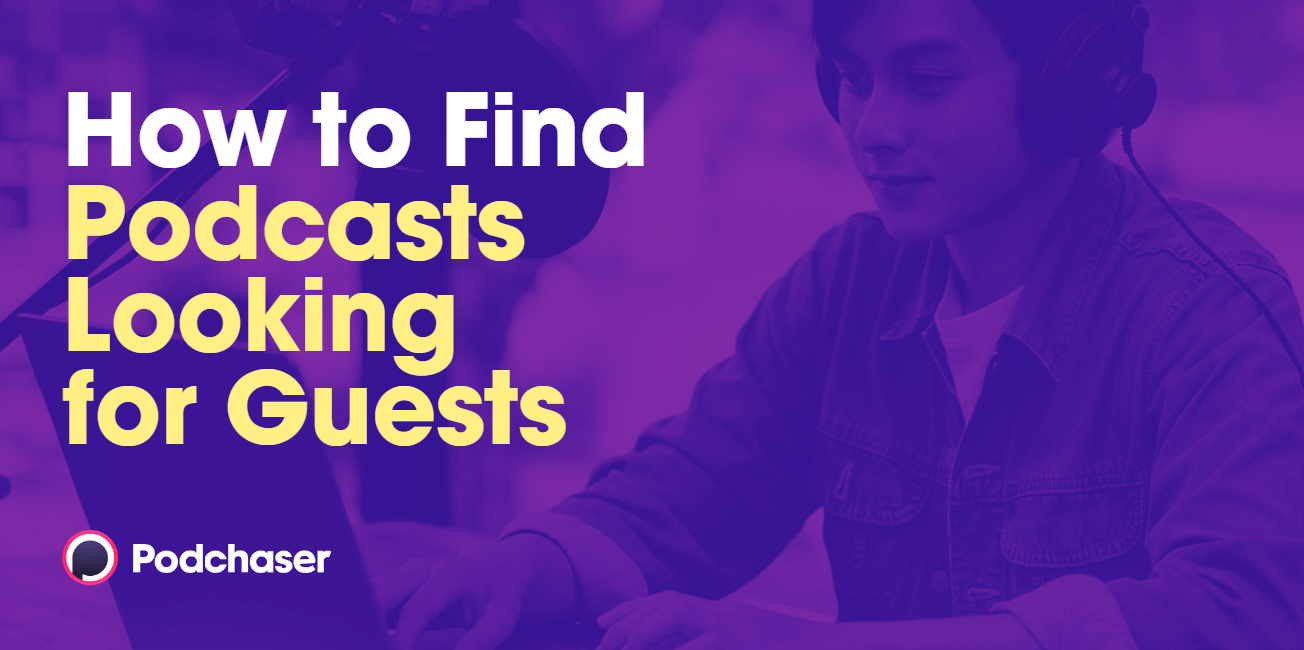 How to Find Podcasts Looking for Guests