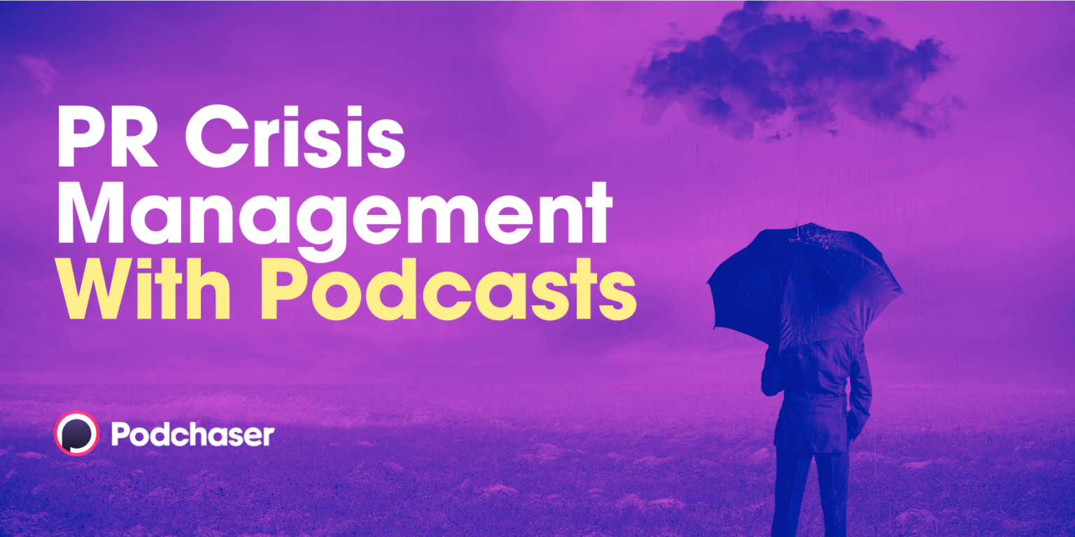 How Podcasts Can Help with PR Crisis Management